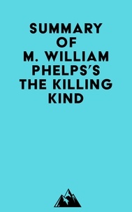  Everest Media - Summary of M. William Phelps's The Killing Kind.