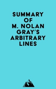  Everest Media - Summary of M. Nolan Gray's Arbitrary Lines.