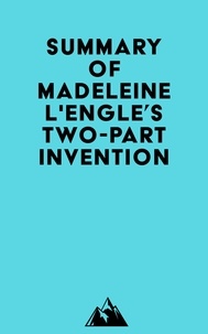  Everest Media - Summary of Madeleine L'Engle's Two-Part Invention.