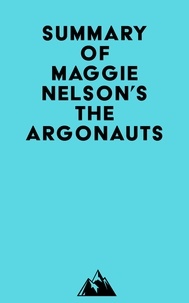  Everest Media - Summary of Maggie Nelson's The Argonauts.