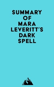  Everest Media - Summary of Mara Leveritt's Dark Spell.