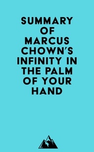  Everest Media - Summary of Marcus Chown's Infinity in the Palm of Your Hand.
