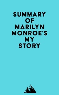  Everest Media - Summary of Marilyn Monroe's My Story.