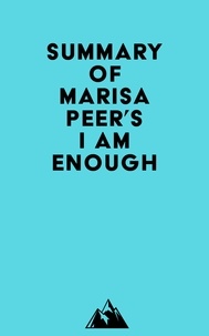  Everest Media - Summary of Marisa Peer's I Am Enough.