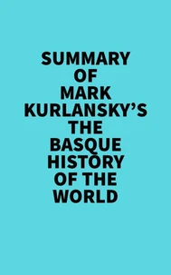Summary of Mark Kurlansky's The Basque History Of The World