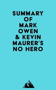  Everest Media - Summary of Mark Owen &amp; Kevin Maurer's No Hero.