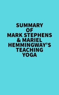  Everest Media - Summary of Mark Stephens &amp; Mariel Hemmingway's Teaching Yoga.