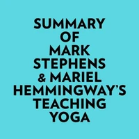 Summary of Mark Stephens &amp; Mariel Hemmingway's Teaching Yoga