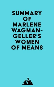 Summary of Marlene Wagman-Geller's Women of Means