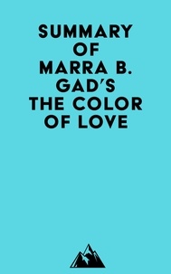  Everest Media - Summary of Marra B. Gad's The Color of Love.