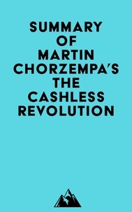  Everest Media - Summary of Martin Chorzempa's The Cashless Revolution.