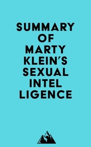  Everest Media - Summary of Marty Klein's Sexual Intelligence.