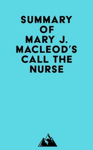 Summary of Mary J. MacLeod's Call the Nurse