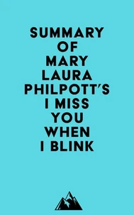 Summary of Mary Laura Philpott's I Miss You When I Blink