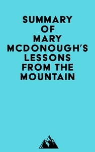  Everest Media - Summary of Mary McDonough's Lessons from the Mountain.
