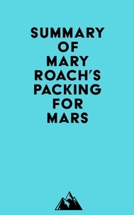  Everest Media - Summary of Mary Roach's Packing for Mars.