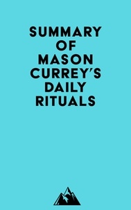  Everest Media - Summary of Mason Currey's Daily Rituals.