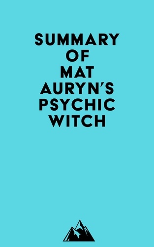  Everest Media - Summary of Mat Auryn's Psychic Witch.
