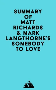 Summary of Matt Richards &amp; Mark Langthorne's Somebody to Love