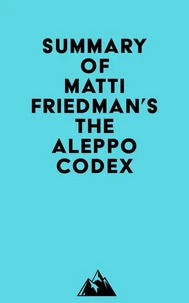 Summary of Matti Friedman's The Aleppo Codex
