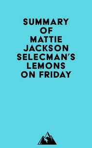  Everest Media - Summary of Mattie Jackson Selecman's Lemons on Friday.