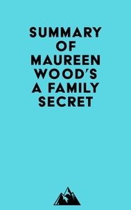  Everest Media - Summary of Maureen Wood's A Family Secret.