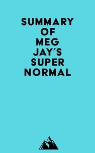  Everest Media - Summary of Meg Jay's Supernormal.