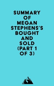  Everest Media - Summary of Megan Stephens's Bought and Sold (Part 1 of 3).
