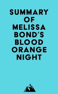  Everest Media - Summary of Melissa Bond's Blood Orange Night.
