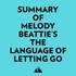  Everest Media et  AI Marcus - Summary of Melody Beattie's The Language of Letting Go.