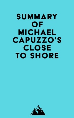 Everest Media - Summary of Michael Capuzzo's Close to Shore.