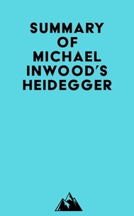  Everest Media - Summary of Michael Inwood's Heidegger.