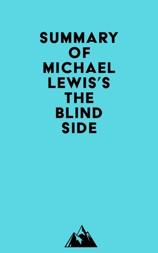  Everest Media - Summary of Michael Lewis's The Blind Side.