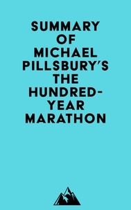 Everest Media - Summary of Michael Pillsbury's The Hundred-Year Marathon.