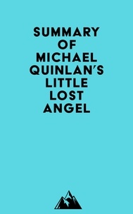  Everest Media - Summary of Michael Quinlan's Little Lost Angel.