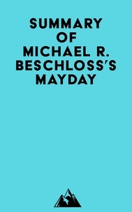  Everest Media - Summary of Michael R. Beschloss's Mayday.