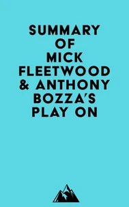 Summary of Mick Fleetwood &amp; Anthony Bozza's Play On