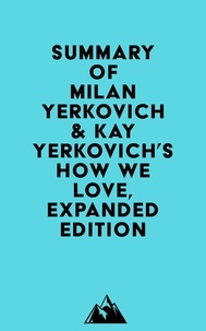  Everest Media - Summary of Milan Yerkovich &amp; Kay Yerkovich's How We Love, Expanded Edition.
