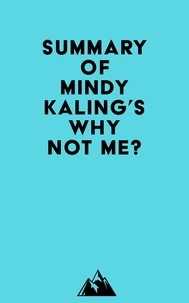  Everest Media - Summary of Mindy Kaling's Why Not Me?.