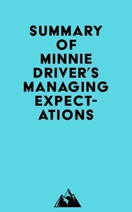  Everest Media - Summary of Minnie Driver's Managing Expectations.