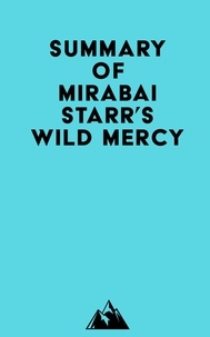  Everest Media - Summary of Mirabai Starr's Wild Mercy.
