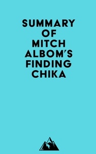  Everest Media - Summary of Mitch Albom's Finding Chika.