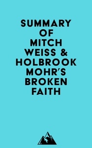  Everest Media - Summary of Mitch Weiss &amp; Holbrook Mohr'S Broken faith.