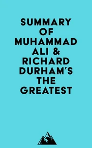Summary of Muhammad Ali &amp; Richard Durham's The Greatest