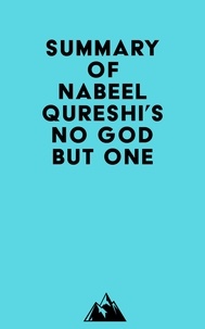  Everest Media - Summary of Nabeel Qureshi's No God but One.
