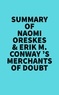  Everest Media - Summary of Naomi Oreskes &amp; Erik M. Conway 's Merchants of Doubt.