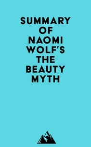  Everest Media - Summary of Naomi Wolf's The Beauty Myth.