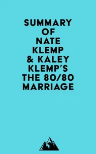 Summary of Nate Klemp & Kaley Klemp's The 80/80 Marriage