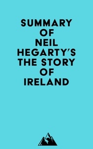  Everest Media - Summary of Neil Hegarty's The Story of Ireland.