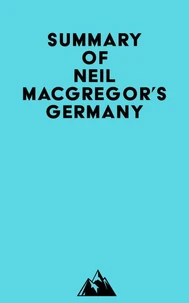 Summary of Neil MacGregor's Germany